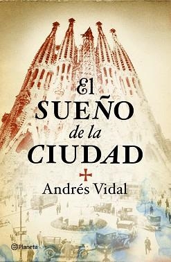 SUEÑO DE LA CIUDAD, EL | 9788408098782 | VIDAL, ANDRÉS | Llibreria Aqualata | Comprar libros en catalán y castellano online | Comprar libros Igualada