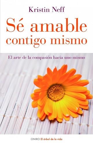 SÉ AMABLE CONTIGO MISMO | 9788497543798 | NEFF, KRISTIN | Llibreria Aqualata | Comprar libros en catalán y castellano online | Comprar libros Igualada