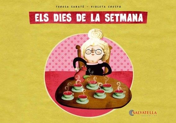 DIES DE LA SETMANA, ELS | 9788484126621 | SABETE, TERESA / CRESPO, VIOLETA | Llibreria Aqualata | Comprar llibres en català i castellà online | Comprar llibres Igualada