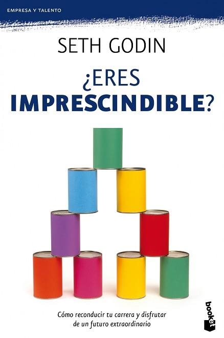 ERES IMPRESCINDIBLE? (BOOKET PRACTICOS) | 9788498751611 | GODIN, SETH | Llibreria Aqualata | Comprar llibres en català i castellà online | Comprar llibres Igualada