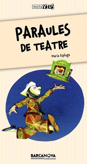 PARAULES DE TEATRE | 9788448929138 | ESPLUGA, MARIA | Llibreria Aqualata | Comprar llibres en català i castellà online | Comprar llibres Igualada