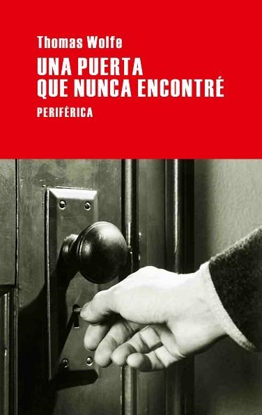 UNA PUERTA QUE NUNCA ENCONTRÉ | 9788492865543 | WOLFE, THOMAS | Llibreria Aqualata | Comprar llibres en català i castellà online | Comprar llibres Igualada