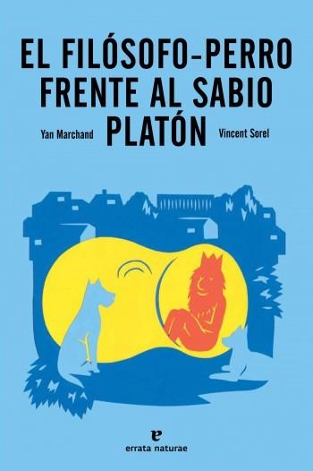 FILÓSOFO-PERRO FRENTE AL SABIO PLATÓN, EL | 9788415217244 | MARCHAND, YAN | Llibreria Aqualata | Comprar llibres en català i castellà online | Comprar llibres Igualada