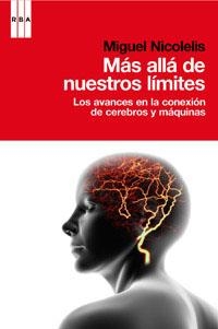 MÁS ALLÁ DE NUESTROS LIMITES | 9788490062227 | NICOELIS , MIGUEL | Llibreria Aqualata | Comprar llibres en català i castellà online | Comprar llibres Igualada