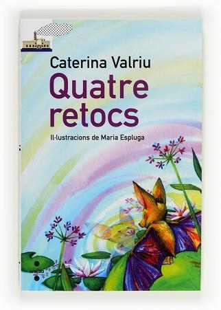 QUATRE RETOCS | 9788466130219 | VALRIU I LLINÀS, CATERINA | Llibreria Aqualata | Comprar libros en catalán y castellano online | Comprar libros Igualada