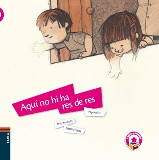 AQUÍ NO HI HA RES DE RES | 9788447923076 | MOLIST, PEP / SARDA, CRISTINA | Llibreria Aqualata | Comprar llibres en català i castellà online | Comprar llibres Igualada