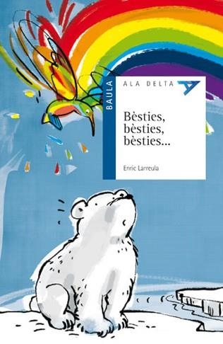 BÈSTIES, BÈSTIES, BÈSTIES ... | 9788447924691 | LARREULA I VIDAL, ENRIC | Llibreria Aqualata | Comprar llibres en català i castellà online | Comprar llibres Igualada