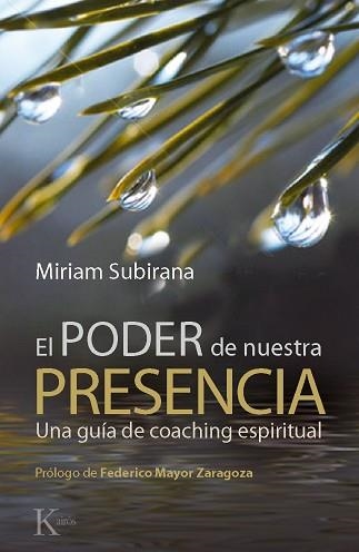 PODER DE NUESTRA PRESENCIA, EL. UNA GUÍA DE COACHING ESPIRITUAL | 9788499881362 | SUBIRANA, MIRIAM | Llibreria Aqualata | Comprar llibres en català i castellà online | Comprar llibres Igualada