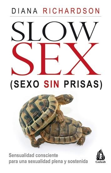 SLOW SEX. SEXO SIN PRISAS | 9788486797195 | RICHARDSON, DIANA | Llibreria Aqualata | Comprar llibres en català i castellà online | Comprar llibres Igualada