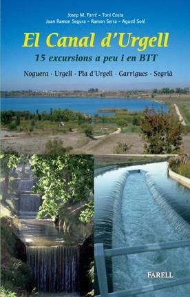 CANAL D'URGELL, EL. 15 EXCURSIONS A PEU I EN BTT | 9788492811342 | AA.VV. | Llibreria Aqualata | Comprar llibres en català i castellà online | Comprar llibres Igualada