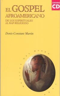 GOSPEL AFROAMERICANO, EL (CON CD) | 9788446011910 | MARTIN, DENIS-CONSTANT | Llibreria Aqualata | Comprar llibres en català i castellà online | Comprar llibres Igualada