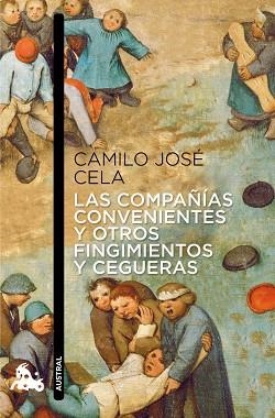 COMPAÑÍAS CONVENIENTES Y OTROS FINGIMIENTOS Y CEGUERAS, LAS | 9788423325146 | CELA, CAMILO JOSÉ | Llibreria Aqualata | Comprar llibres en català i castellà online | Comprar llibres Igualada