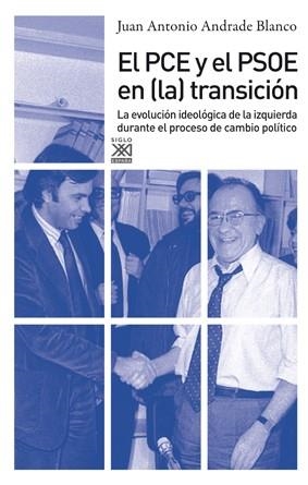 PCE Y EL PSOE EN LA TRANSICIÓN | 9788432314926 | ANDRADE BLANCO, JUAN ANTONIO | Llibreria Aqualata | Comprar llibres en català i castellà online | Comprar llibres Igualada