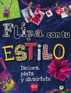 FLIPA CON TU ESTILO | 9788467552225 | PACHECO TORRES, LAURA | Llibreria Aqualata | Comprar llibres en català i castellà online | Comprar llibres Igualada