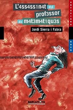 ASSASSINAT DEL PROFESSOR DE MATEMATIQUES, L' (ANTAVIANA NOVA | 9788448919429 | SIERRA I FABRA, JORDI | Llibreria Aqualata | Comprar llibres en català i castellà online | Comprar llibres Igualada