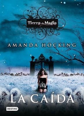 CAÍDA, LA. TIERRA DE MAGIA 2 | 9788408004745 | HOCKING, AMANDA | Llibreria Aqualata | Comprar llibres en català i castellà online | Comprar llibres Igualada