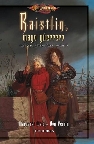 RAISTLIN, MAGO GUERRERO (LA FORJA DE UN TÚNICA NEGRA. VOLUMEN 3) | 9788448005177 | WEIS, MARGARET / PERRIN, DON | Llibreria Aqualata | Comprar llibres en català i castellà online | Comprar llibres Igualada