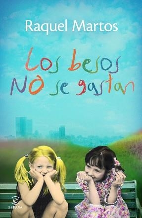 BESOS NO SE GASTAN, LOS | 9788467038835 | MARTOS, RAQUEL | Llibreria Aqualata | Comprar llibres en català i castellà online | Comprar llibres Igualada