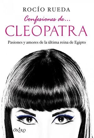 CONFESIONES DE... CLEOPATRA | 9788497545990 | RUEDA, ROCÍO  | Llibreria Aqualata | Comprar llibres en català i castellà online | Comprar llibres Igualada