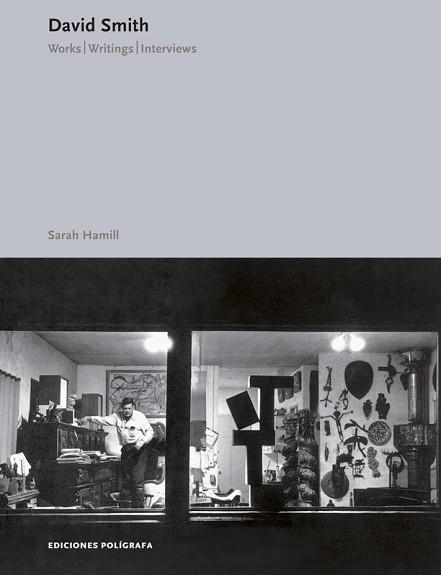 DAVID SMITH. OBRAS / ESCRITOS / ENTREVISTA | 9788434312616 | HAMILL, SARAH | Llibreria Aqualata | Comprar llibres en català i castellà online | Comprar llibres Igualada