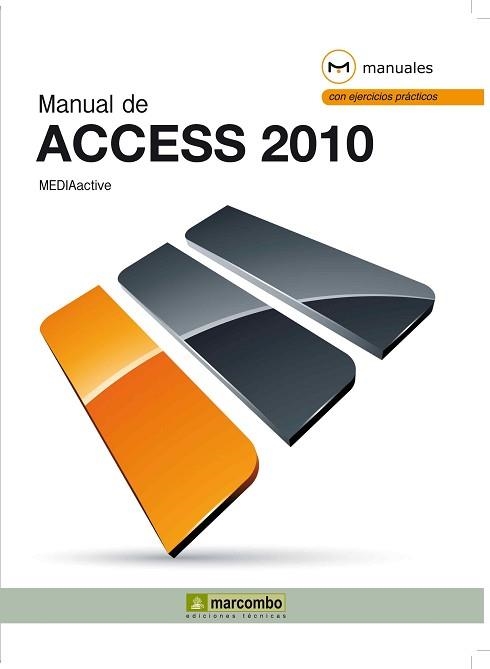 ACCESS 2010, MANUAL DE | 9788426717313 | MEDIAACTIVE | Llibreria Aqualata | Comprar llibres en català i castellà online | Comprar llibres Igualada