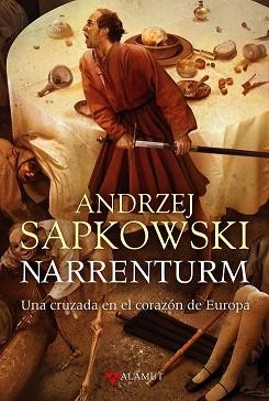 NARRENTURM. UNA CRUZADA EN EL CORAZON DE EUROPA | 9788498890228 | SAPKOWSKI, ANDRZEJ | Llibreria Aqualata | Comprar llibres en català i castellà online | Comprar llibres Igualada