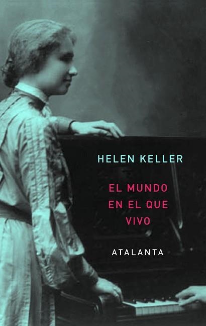 MUNDO EN EL QUE VIVO, EL | 9788493963521 | KELLER, HELLEN | Llibreria Aqualata | Comprar llibres en català i castellà online | Comprar llibres Igualada