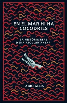 EN EL MAR HI HA COCODRILS | 9788424636579 | GEDA, FABIO | Llibreria Aqualata | Comprar libros en catalán y castellano online | Comprar libros Igualada