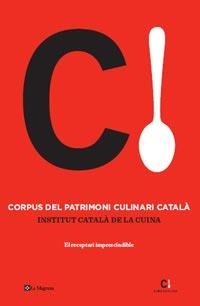 CORPUS DEL PATRIMONI CULINARI CATALA | 9788482649498 | INSTITUT CATALA DE LA CUINA | Llibreria Aqualata | Comprar llibres en català i castellà online | Comprar llibres Igualada