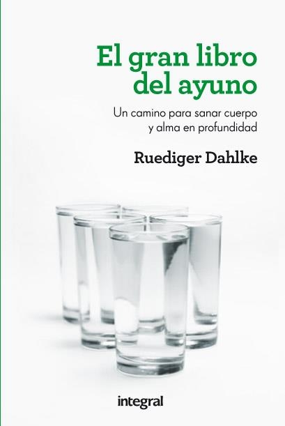 GRAN LIBRO DEL AYUNO, EL | 9788415541066 | DAHLE , RÜDIGER | Llibreria Aqualata | Comprar llibres en català i castellà online | Comprar llibres Igualada