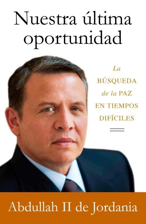 NUESTRA ÚLTIMA OPORTUNIDAD | 9788499920160 | ABDULLAH II  | Llibreria Aqualata | Comprar llibres en català i castellà online | Comprar llibres Igualada