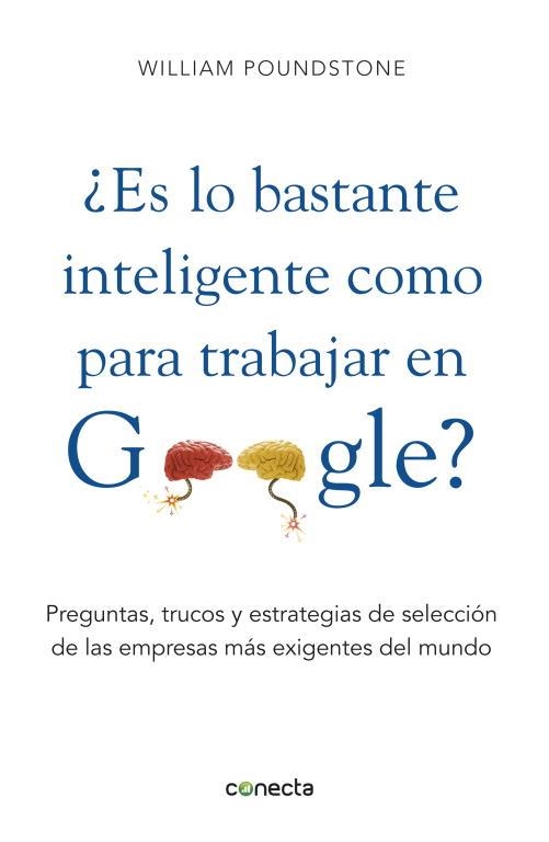 ES LO BASTANTE INTELIGENTE PARA TRABAJAR EN GOOGLE? | 9788415431077 | POUNDSTONE, WILLIAM | Llibreria Aqualata | Comprar llibres en català i castellà online | Comprar llibres Igualada