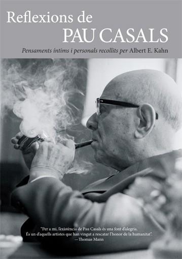 REFLEXIONS DE PAU CASALS | 9788495348814 | E. KAHN, ALBERT | Llibreria Aqualata | Comprar llibres en català i castellà online | Comprar llibres Igualada