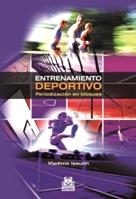 ENTRENAMIENTO DEPORTIVO. PERIODIZACON EN BLOQUES | 9788499100852 | ISSURIN, VLADIMIR | Llibreria Aqualata | Comprar llibres en català i castellà online | Comprar llibres Igualada