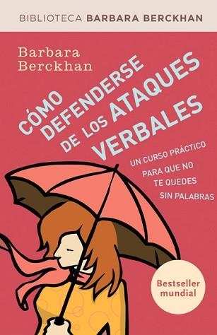 CÓMO DEFENDERSE DE LOS ATAQUIES VERBALES | 9788490062883 | BERCKHAN, BARBARA | Llibreria Aqualata | Comprar llibres en català i castellà online | Comprar llibres Igualada