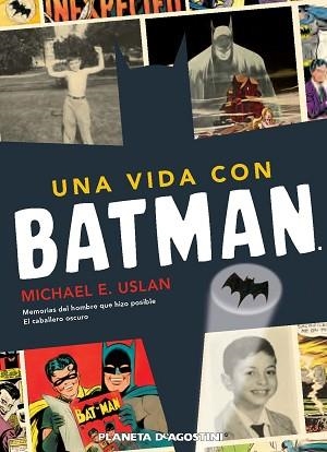 UNA VIDA CON BATMAN | 9788415480167 | USLAN, MICHAEL E.  | Llibreria Aqualata | Comprar llibres en català i castellà online | Comprar llibres Igualada