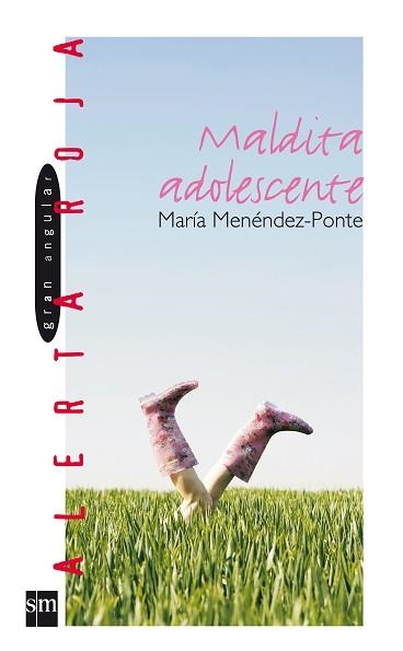 MALDITA ADOLESCENTE (GRAN ANGULAR 38) | 9788434877849 | MENEDEZ-PONTE, MARIA | Llibreria Aqualata | Comprar llibres en català i castellà online | Comprar llibres Igualada