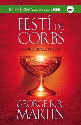 FESTÍ DE CORBS (CANÇÓ DE GEL I FOC 4) | 9788420409832 | MARTIN, GEORGE R.R. | Llibreria Aqualata | Comprar llibres en català i castellà online | Comprar llibres Igualada