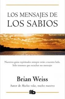 MENSAJES DE LOS SABIOS, LOS | 9788498726619 | WEISS, BRIAN | Llibreria Aqualata | Comprar libros en catalán y castellano online | Comprar libros Igualada