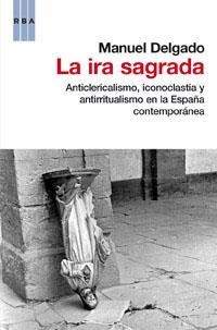 IRA SAGRADA, LA | 9788490062869 | DELGADO , MANUEL | Llibreria Aqualata | Comprar llibres en català i castellà online | Comprar llibres Igualada