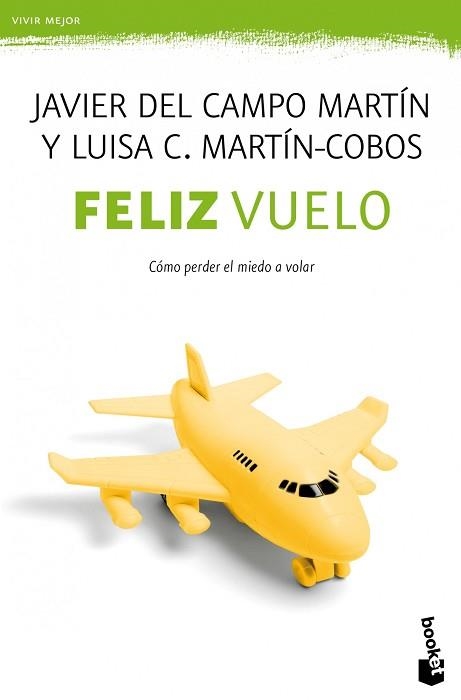 FELIZ VUELO. CÓMO PERDER EL MIEDO A VOLAR | 9788408005162 | DEL CAMPO, JAVIER / MARTÍN-COBOS, LUISA C. | Llibreria Aqualata | Comprar llibres en català i castellà online | Comprar llibres Igualada