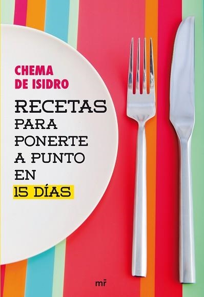 RECETAS PARA PONERTE A PUNTO EN 15 DÍAS | 9788427031722 | DE ISIDRO, CHEMA | Llibreria Aqualata | Comprar llibres en català i castellà online | Comprar llibres Igualada