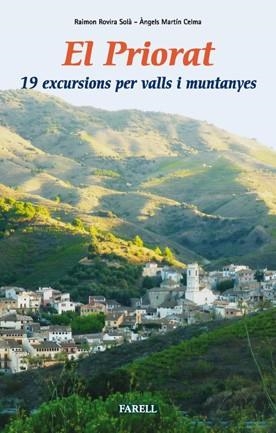 PRIORAT, EL. 19 EXCURSIONS PER VALLS I MUNTANYES | 9788492811212 | ROVIRA SOLA, RAIMON / MARTIN CELMA, ANGELS | Llibreria Aqualata | Comprar llibres en català i castellà online | Comprar llibres Igualada