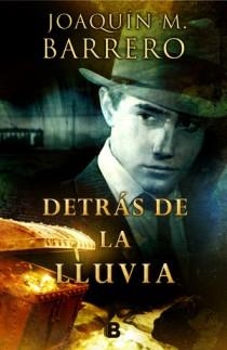 DETRÁS DE LA LLUVIA | 9788466651400 | BARRERO, JOAQUÍN M. | Llibreria Aqualata | Comprar llibres en català i castellà online | Comprar llibres Igualada