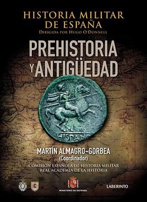 PREHISTORIA Y ANTIGUEDAD (HISTORIA MILITAR DE ESPAÑA I) | 9788484833710 | ALMAGRO-GORBEA, MARTIN | Llibreria Aqualata | Comprar llibres en català i castellà online | Comprar llibres Igualada