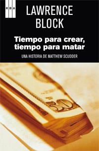 TIEMPO PARA CREAR, TIEMPO PARA MATAR | 9788490062623 | BLOCK, LAWRENCE | Llibreria Aqualata | Comprar llibres en català i castellà online | Comprar llibres Igualada