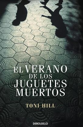 VERANO DE LOS JUGUETES MUERTOS, EL | 9788499897950 | HILL,TONI | Llibreria Aqualata | Comprar llibres en català i castellà online | Comprar llibres Igualada