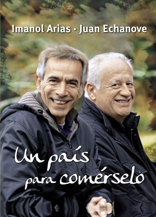 UN PAÍS PARA COMÉRSELO | 9788425348372 | ECHANOVE, JUAN / ARIAS, IMANOL | Llibreria Aqualata | Comprar llibres en català i castellà online | Comprar llibres Igualada