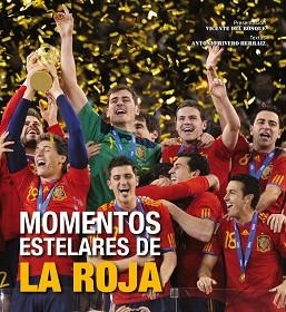 MOMENTOS ESTELARES DE LA ROJA | 9788497858786 | RIVERO HERRAIZ, ANTONIO | Llibreria Aqualata | Comprar llibres en català i castellà online | Comprar llibres Igualada