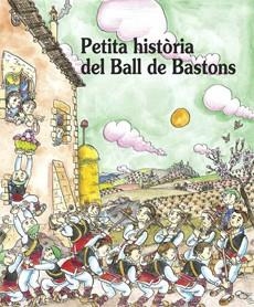 PETITA HISTORIA DEL BALL DE BASTONS | 9788483349892 | BAYES, PILARIN | Llibreria Aqualata | Comprar llibres en català i castellà online | Comprar llibres Igualada